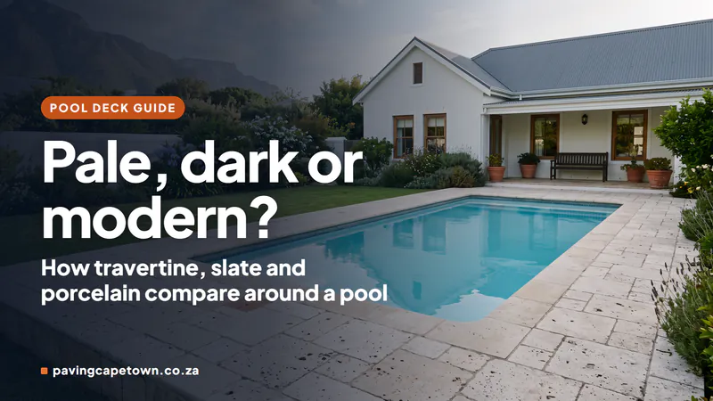Pool Surround Paving: Travertine, Slate or Porcelain?